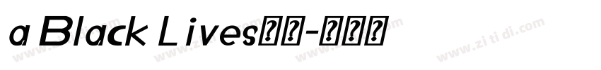 a Black Lives字体字体转换